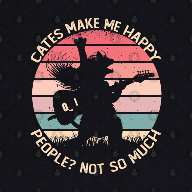 Cats Make Me Happy People Not So Much by DonVector